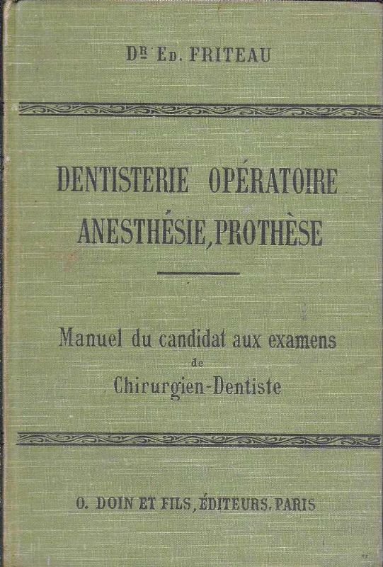Dentisterie nopératoire, anesthesie, prothèse. Manuel du candidat aux exames de …