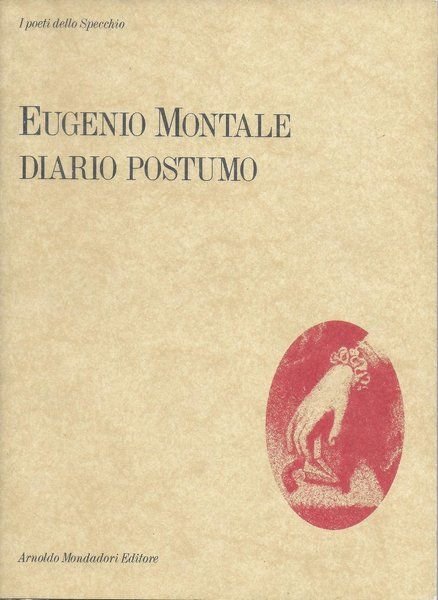 Diario postumo. Prima parte: 30 poesie. A cura e con …