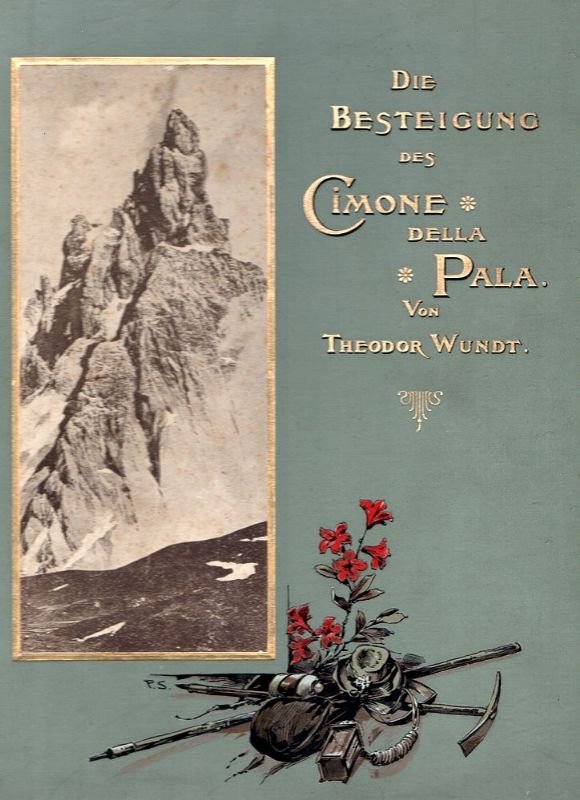 Die Besteigung des Cimone della Pala. Ein Album für Kletterer …
