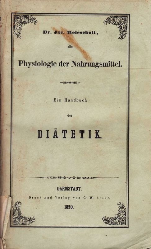 Die Physiologie der Nahrungsmittel. Ein Handbuch der Diätetik. Friedrich Tiedemann's …