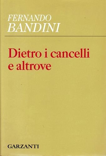 Dietro i cancelli e altrove.