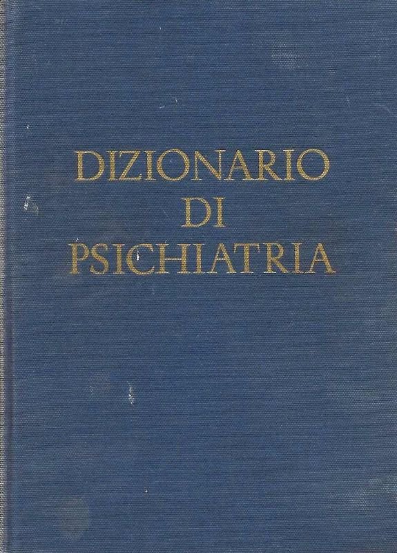 Dizionario di psichiatria. III edizione riveduta e aggiornata.