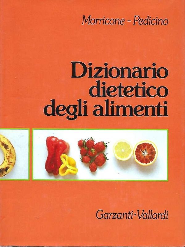 Dizionario dietetico degli alimenti.