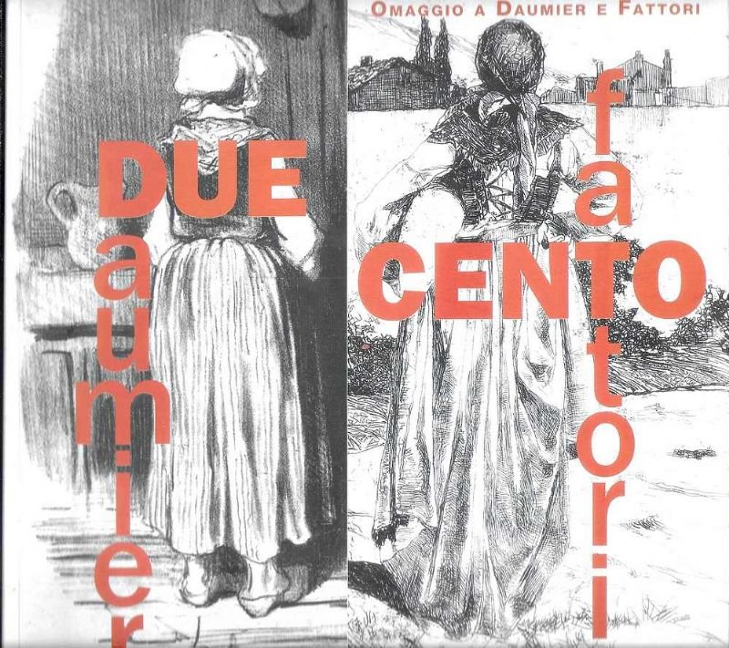 Due / Cento - Omaggio a Daumier e Fattori. Pisa …