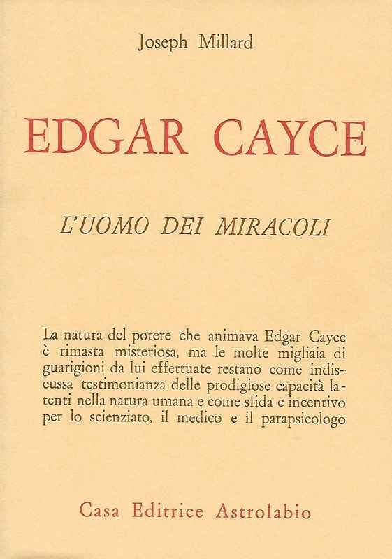Edgar Cayce, l'umo dei miracoli.