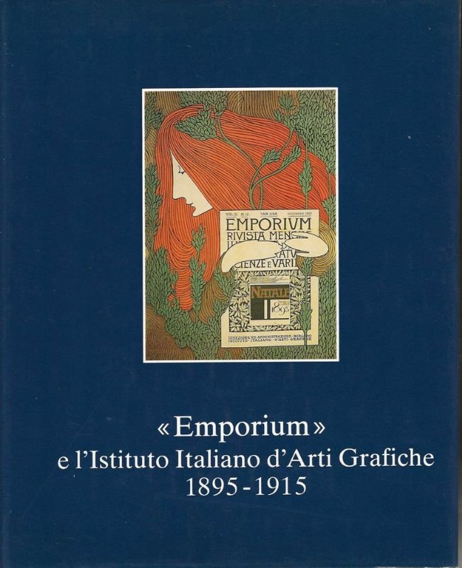 'Emporium' e l'Istituto Italiano d'Arti Grafiche 1895-1915.