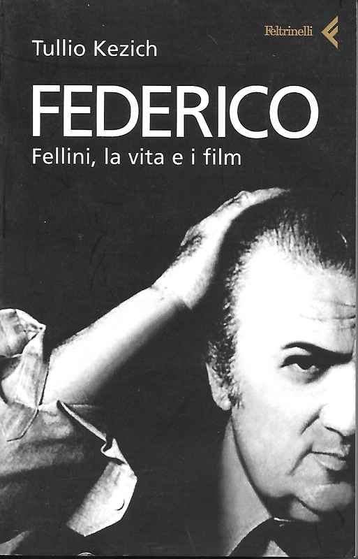 Federico Fellini, la vita e i film.