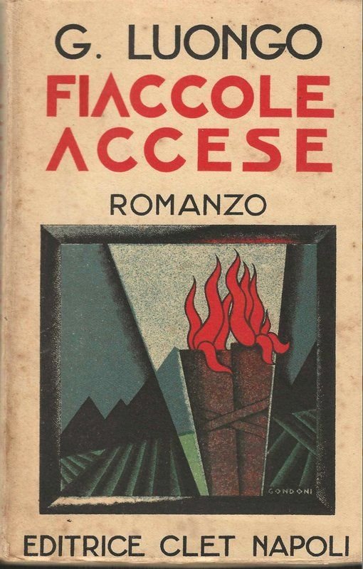 Fiaccole accese. Romanzo. (2° ristampa). | Immagine principale