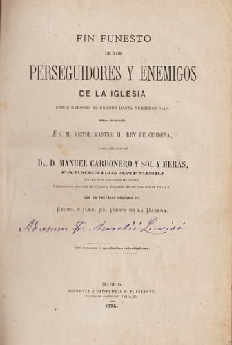 Fin funesto de los perseguidores y enemigos de la Iglesia, …