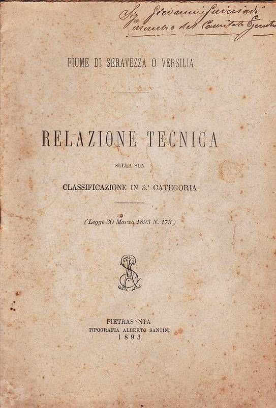 Fiume di Seravezza o Versilia. Relazione tecnica sulla sua Classificazione …