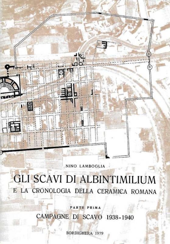 Gli scavi di Albintimilium e la cronologia della ceramica romana. …