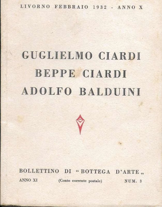 Guglielmo Ciardi - Beppe Ciardi - Adolfo Balduini.