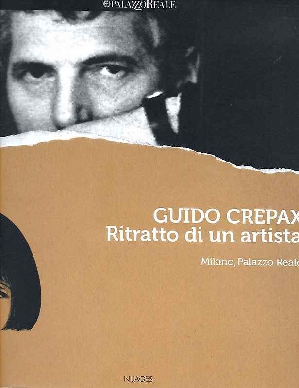 Guido Crepax. Ritratto di un artista. Milano 2013.