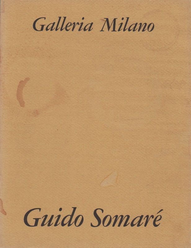 Guido Somaré. Presentazione di Giorgio Bocca. 'Il foglio hal'attrazione diun …