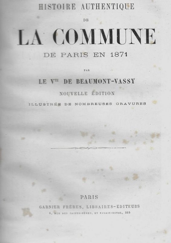 Histoire authentique de la Comune de Paris en 1871.