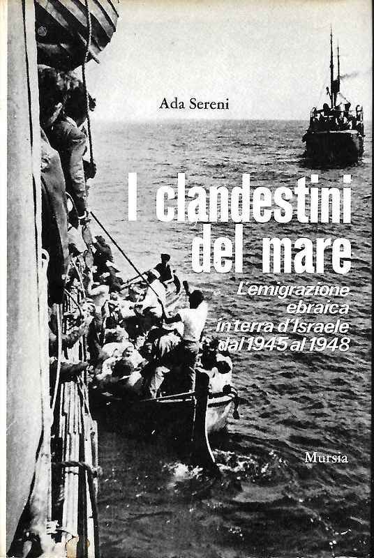 i clandestini del mare. L'emigrazione ebraica in terra d'Israele dal …