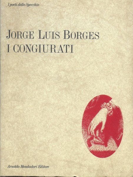 I congiurati. A cura di Domenico Porzio e Hado Lyria.