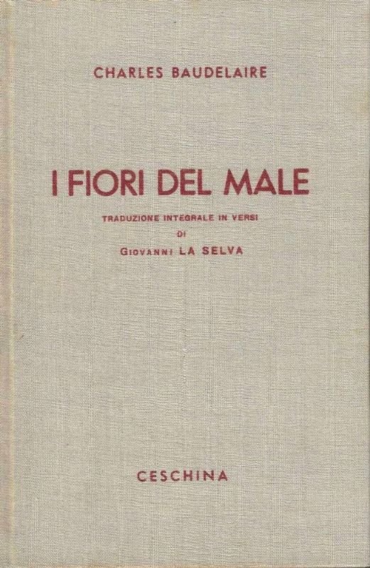 I Fiori del male. Introduzione integrale in versi di Giovanni …