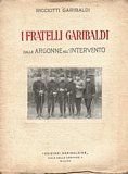 I Fratelli Garibaldi dall'Argonne ell'Intervento.
