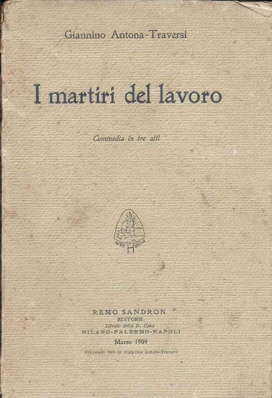 I martiri del lavoro. Commedia in tre atti. | Immagine principale