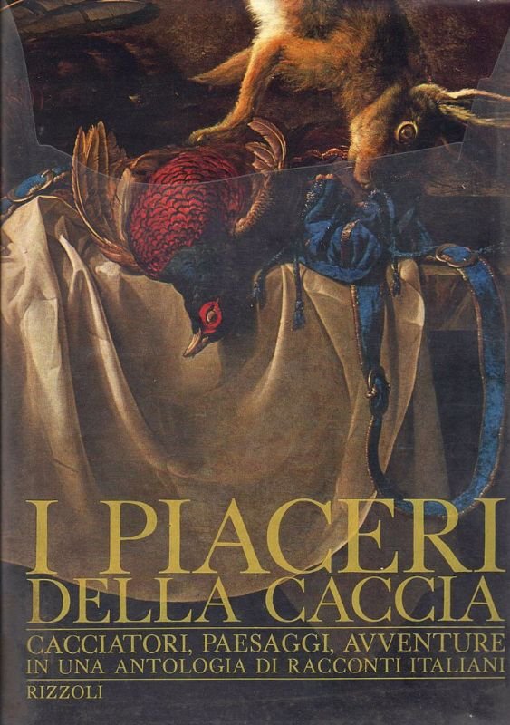 I piaceri della caccia.