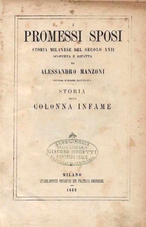 I Promessi Sposi, storia milanese del secolo XVII scopeta e …