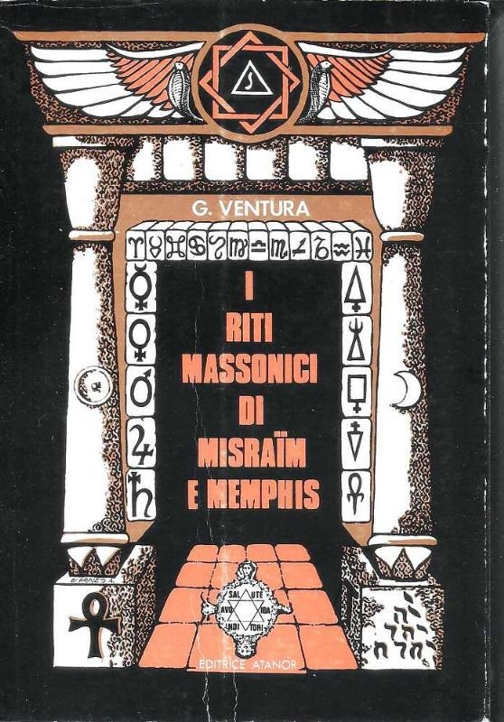 I riti massonici di Misraim e Memphis.