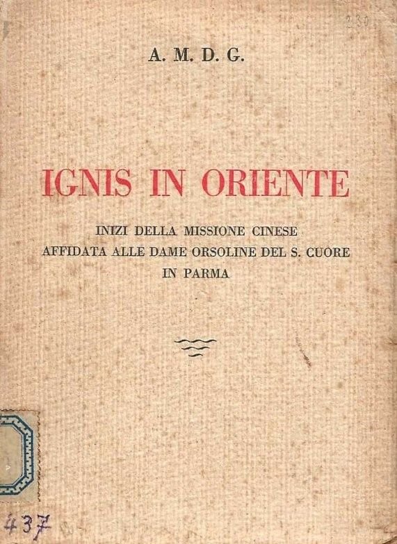 Ignis in Oriente. Inizi della Missione Cinese affidata alle Dame … | Immagine principale