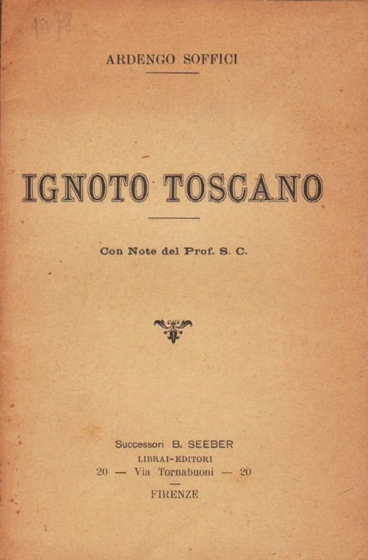 Ignoto toscano. Con note del Prof. S. C.