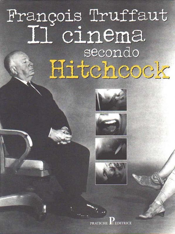 Il cinema secondo Hitchcock. Edizione definitiva, con la collaborazione di …