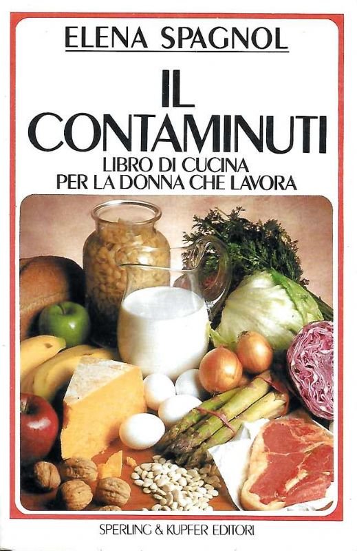 Il contaminuti. Libro di cucina per la donna che lavora.