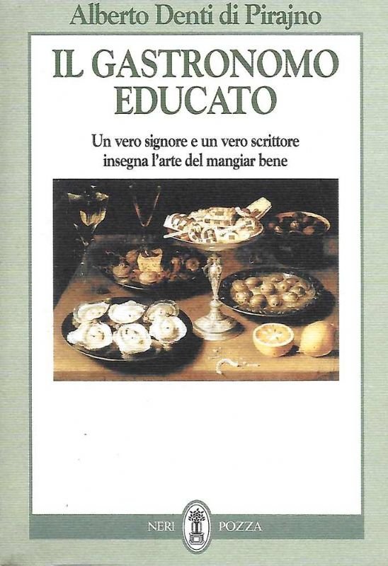 Il gastronomo educato. Un vero signore e un vero scrittore …