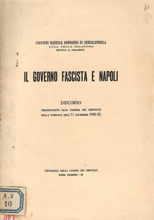 Il Governo fascista e Napoli. Discorso pronunciato alla C. dei …