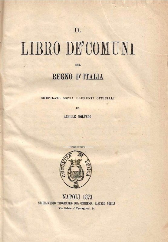 Il Libro de'Comuni del Regno D'Italia, Compilato sopra elementi uffiiciali.