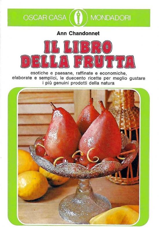 Il libro della frutta, esotiche e paesane. 200 ricette. | Immagine principale