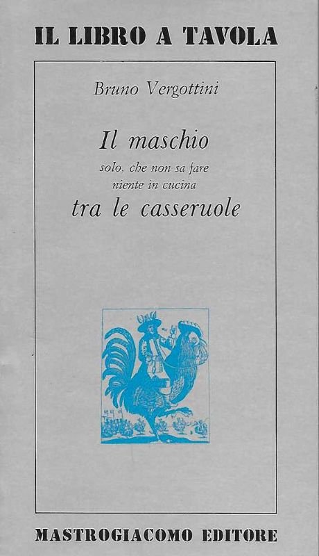 Il maschio solo, che non sa fare niente in cucina …