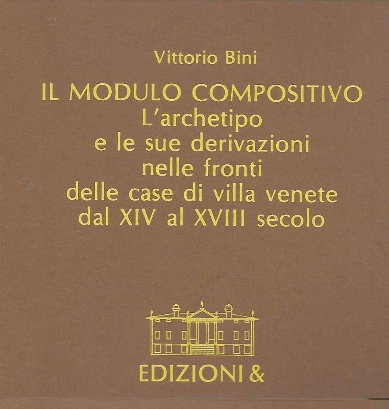 Il Modulo Compositivo. L'archetipo e le sue derivazioni nelle fronti …
