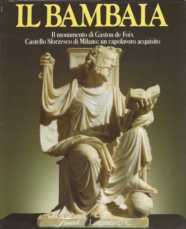 Il monumento di Gaston de Foix, Castello Sforzesco di Milano: …