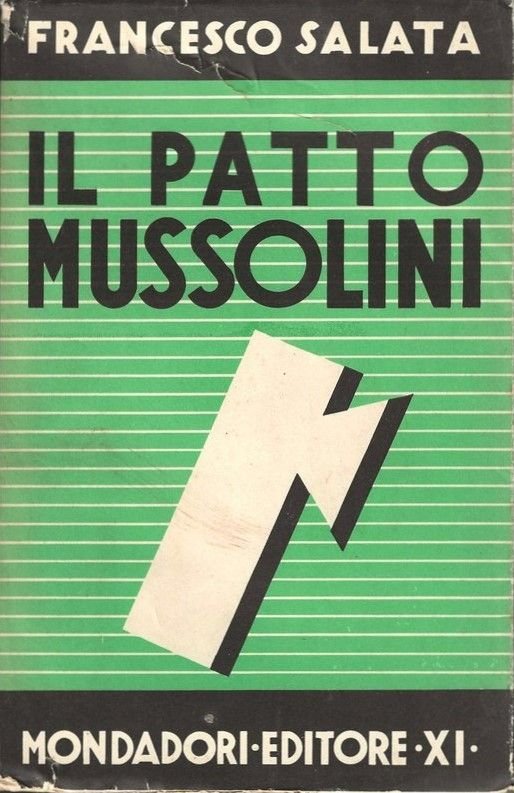 Il patto Musssolini. Storia di un piano politico e di …