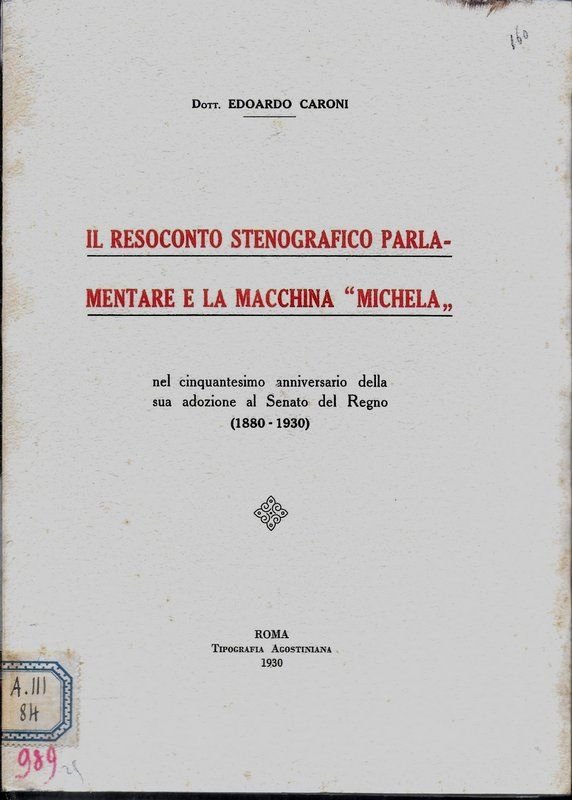 Il resoconto stenografico parlamentare e la macchina 'Michela'. Nel cinquantesimo …