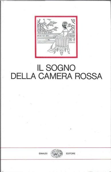 Il sogno della camera rossa. Romanzo cinese del secolo XVIII.