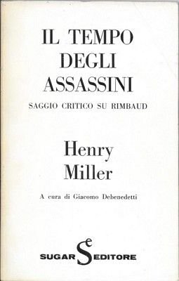 Il tempo degli Assassini. Saggiocritico su Rimbaud. A cura di …