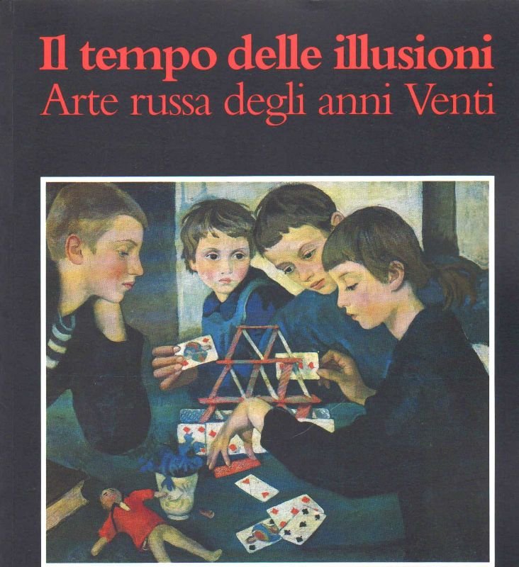 Il tempo delle illusioni. Arte russa degli anni venti.