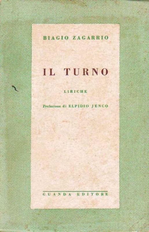 Il turno. Liriche. Prefazione di Elpidio Jenco.