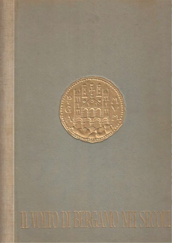 Il volto di Bergamo bei secoli. II° edizione a cura … | Immagine principale