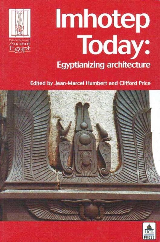Imhotep Today: Egyptianizing architecture.