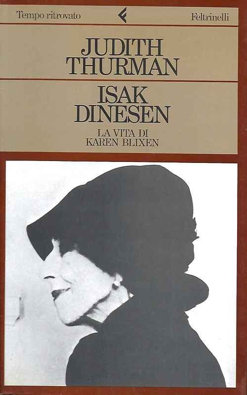 Isak Dinesen, la vita di Karen Blixen.