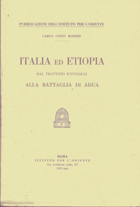 Italia ed Etiopia dal trattato d'Uccialli alla Battaglia di Adua.