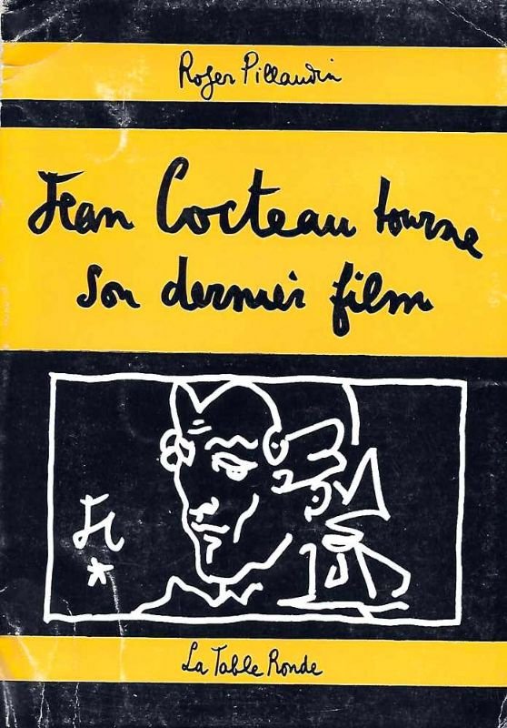 Jean Cocteau tourne son dernier film. (Journal du testament d'Orphée).