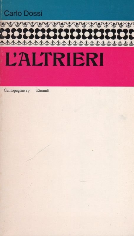 L'altrieri. Nero su bianco. Nota introduttiva di Dante Isella.